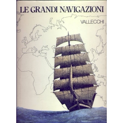 Le grandi navigazioni - Editore Vallecchi